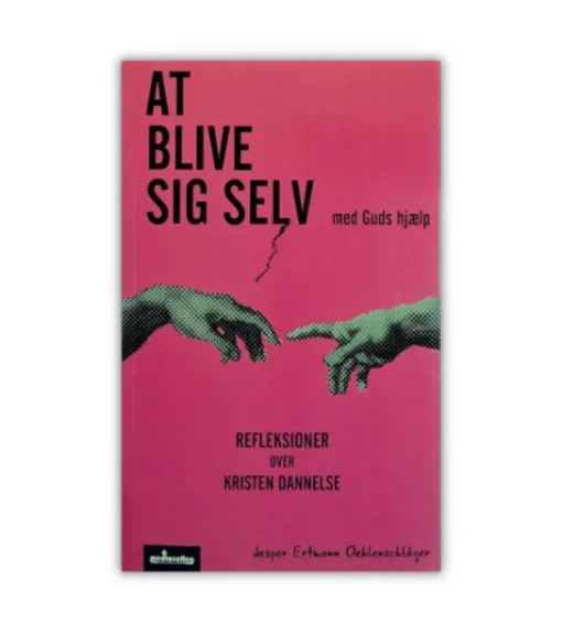 At blive sig selv – med Guds hjælp