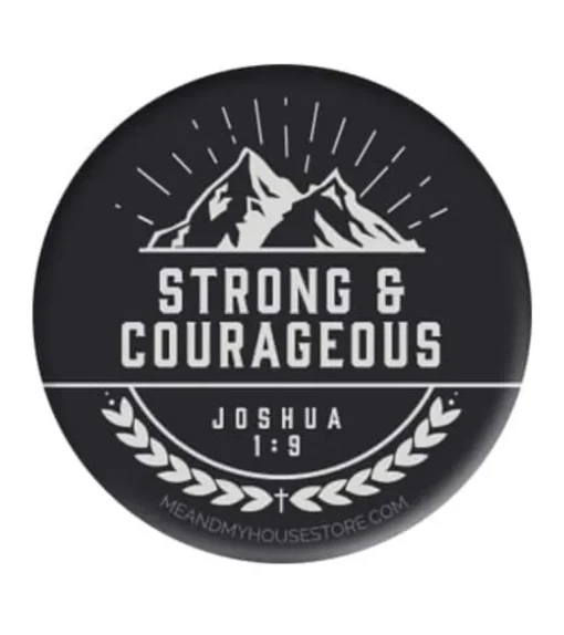 Badge: Strong & courageous