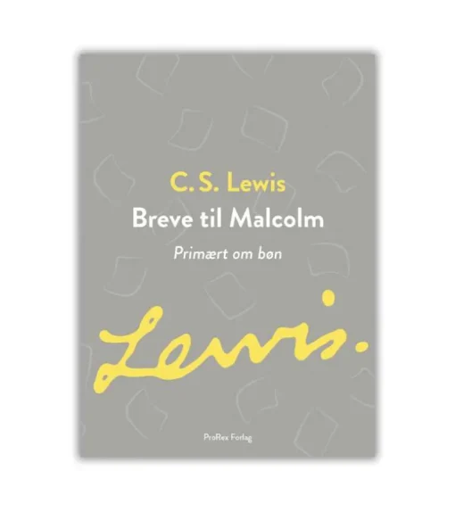 Breve til Malcolm af C.S Lewis