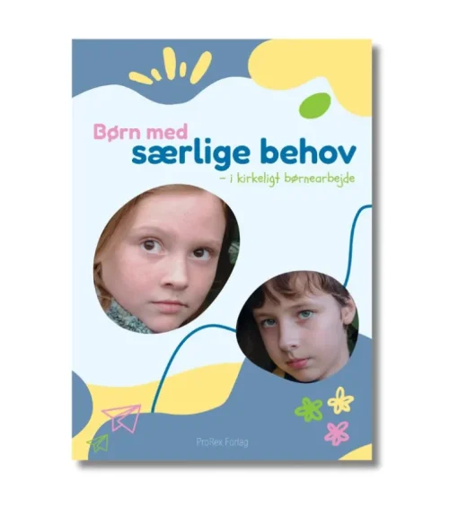 Børn med særlige behov – i kirkeligt børnearbejde