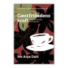 Gæstfrihedens kraft