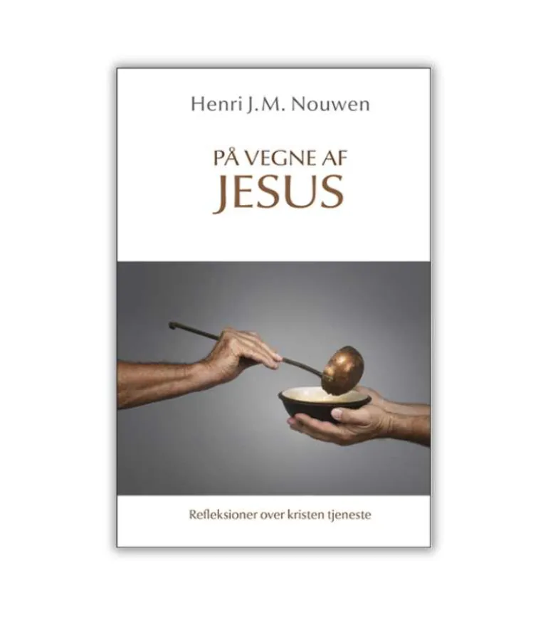 På vegne af Jesus af Henri Nouwen