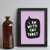 Plakat: I am with you today, A3