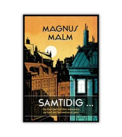Samtidig… Af Magnus Malm