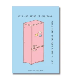 Ufaglært kunstner, Hvis Gud havde et køleskab, A3 plakat
