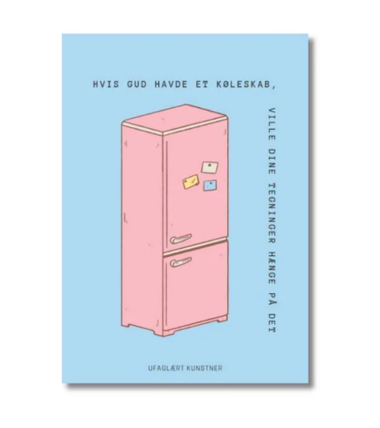 Ufaglært kunstner, Hvis Gud havde et køleskab, A3 plakat